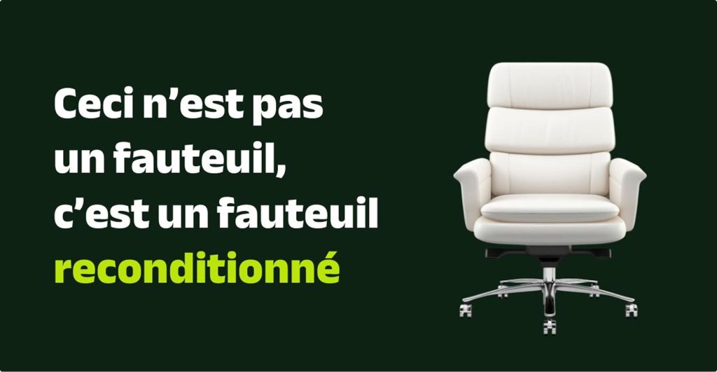 Pas un fauteuil reconditionné